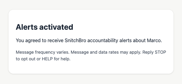 Confirmation page titled Alerts activated, stating the partner agreed to receive SnitchBro accountability alerts about Marco, with the frequency, rates, STOP and HELP disclosures.